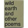 Wild Earth And Other Poems door Padraic Colum