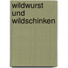 Wildwurst und Wildschinken by Unknown