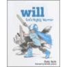 Will, God's Mighty Warrior by Sheila Walsh