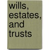 Wills, Estates, and Trusts door Thomas Conyngton