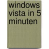 Windows Vista in 5 Minuten door Onbekend