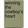 Winning The Cowboy's Heart door Jeannie Watt
