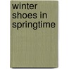 Winter Shoes In Springtime door Beryl Smeeton