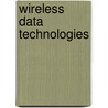 Wireless Data Technologies door Vern A. Dubendorf