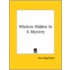 Wisdom Hidden In A Mystery