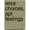 Wise Choices, Apt Feelings door Allan Gibbard