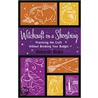 Witchcraft On A Shoestring by Deborah Blake