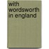 With Wordsworth in England