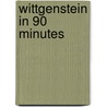 Wittgenstein in 90 Minutes by Paul Strathern