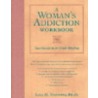 Woman's Addiction Workbook door Lisa Najavits