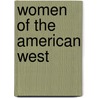 Women Of The American West door Liz Sonneborn