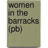 Women In The Barracks (pb) by Philippa Strum