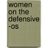 Women On The Defensive -os