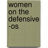 Women On The Defensive -os door Sylvia Bashevkin