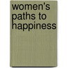 Women's Paths To Happiness by Editors Judy Touchton et al