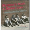 Women's Work Is Never Done door B.J. Gallagher