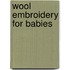 Wool Embroidery For Babies