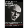 World Of Andrei Sakharov C by Gennady Gorelik