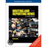 Writing And Reporting News door Carole Rich