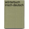 Wörterbuch Irisch-Deutsch by Thomas Feito Caldas