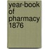 Year-Book Of Pharmacy 1876