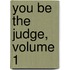 You Be the Judge, Volume 1