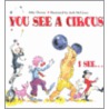 You See A Circus. I See... door Mike Downs