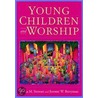 Young Children And Worship door Sonja M. Stewart