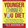 Younger (Thinner) You Diet door Eric R. Braverman