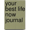 Your Best Life Now Journal door Joel Osteen