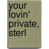 Your Lovin' Private, Sterl door Dale Conover Semak