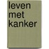 Leven met kanker