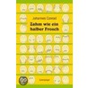 Zahm wie ein halber Frosch by Johannes Conrad