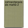 Zahnarztpraxis als Marke 2 door H. Börkircher