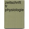 Zeitschrift Fr Physiologie door Ludolf Christian Treviranus