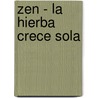 Zen - La Hierba Crece Sola door Set Osho