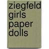 Ziegfeld Girls Paper Dolls by Tom Tierney