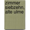 Zimmer siebzehn, alte Ulme door Helmut Hofmann