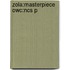 Zola:masterpiece Owc:ncs P