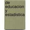 de Educacion y Estadistica door Luis A. Santalo