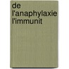 de L'Anaphylaxie L'Immunit by Maurice Arthus