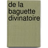 de La Baguette Divinatoire door Michel Eug ne Chevreul