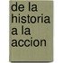 de La Historia a la Accion