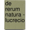 de Rerum Natura - Lucrecio by Maria Isabel Lopez Olano