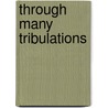 Through Many Tribulations door Scott Cunningham