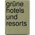 Grüne Hotels und Resorts