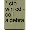 * Ctb Win Cd - Coll Algebra by Timothy M. Swanson