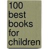 100 Best Books for Children by Anita Silvey