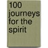 100 Journeys for the Spirit