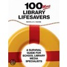 100 More Library Lifesavers by Pamela S. Bacon
